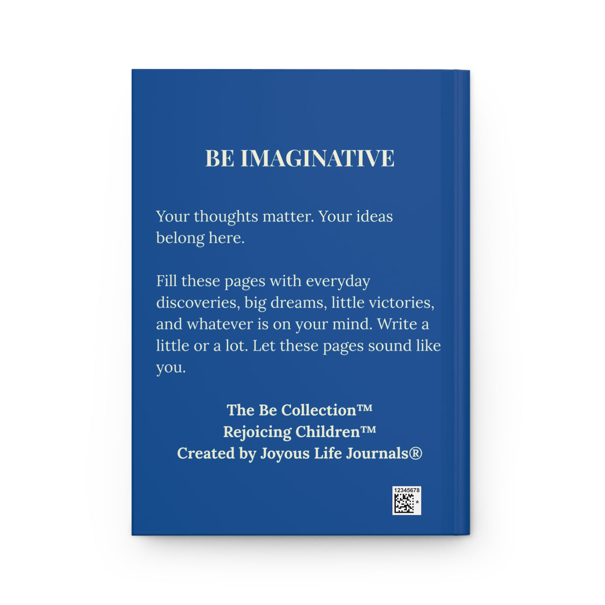 Be Imaginative Hardcover Lined Journal | The Be Collection™