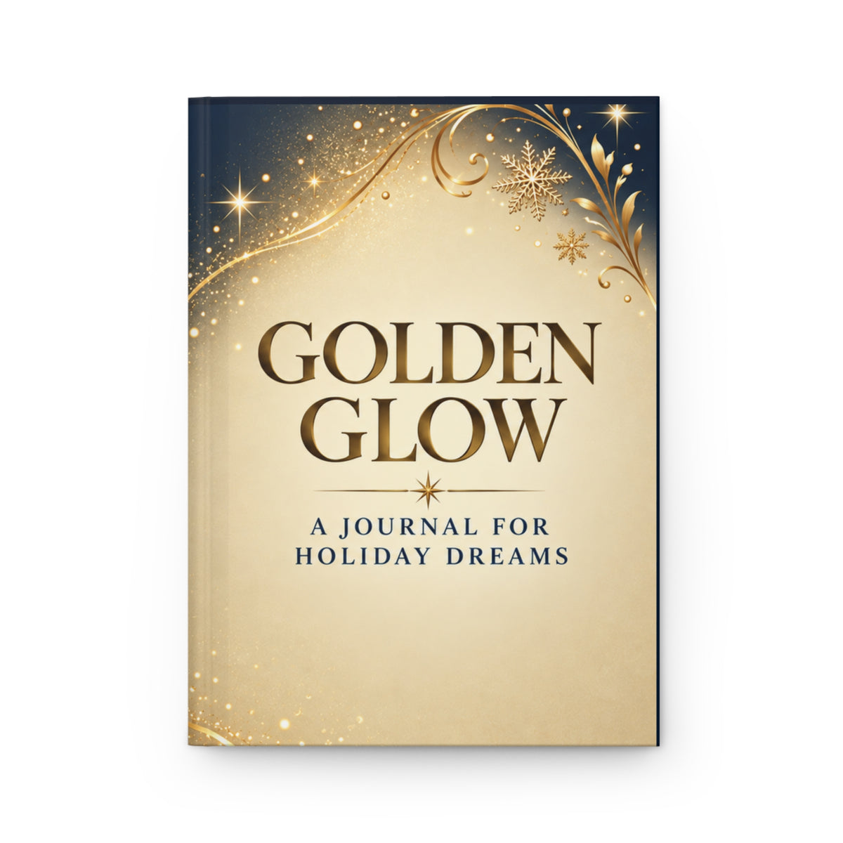 Golden Glow: Holiday Dreams Hardcover Lined Journal | Joyous Life Journals®