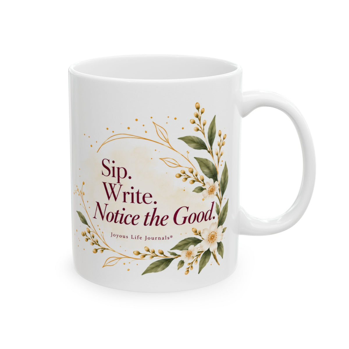 Sip. Write. Notice the Good. — 11 oz Ceramic Mug