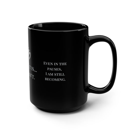 It Is What It Is – Tilted Crown Black Ceramic Mug, 15oz with White Design | Joyous Life Journals