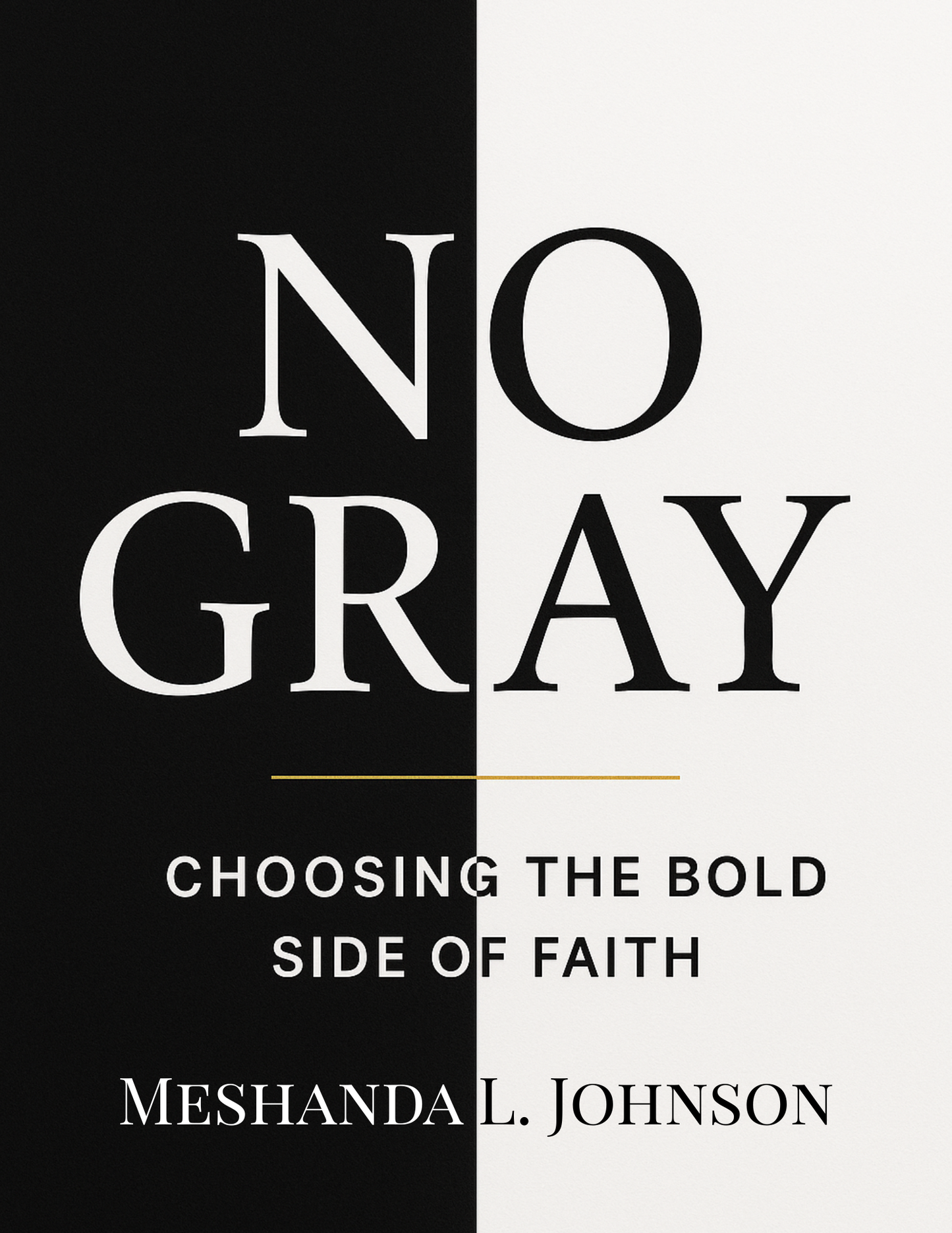 No Gray: 7 Days to Bold Faith (Mini Devotional)